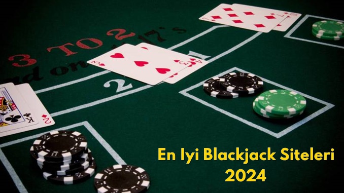 En İyi Blackjack Siteleri 2024